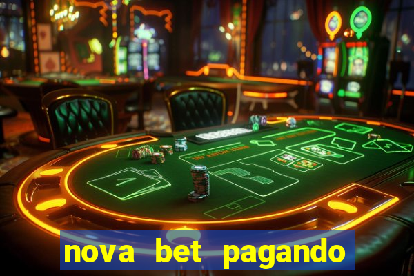 nova bet pagando no cadastro